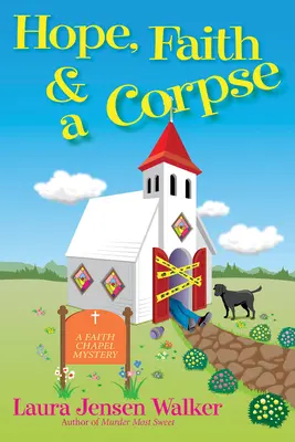 Remény, hit és egy hulla: A Faith Chapel Mystery - Hope, Faith, and a Corpse: A Faith Chapel Mystery