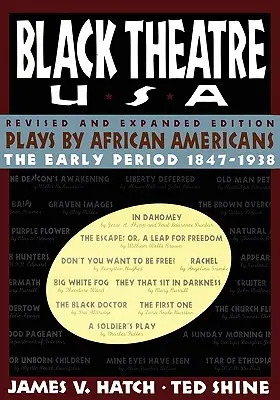 Black Theatre USA Felülvizsgált és bővített kiadás, a 2 kötetes sorozat 1. kötete: Az afroamerikaiak színdarabjai 1847-től 1938-ig - Black Theatre USA Revised and Expanded Edition, Volume 1 of a 2 Volume Set: Plays by African Americans from 1847 to 1938