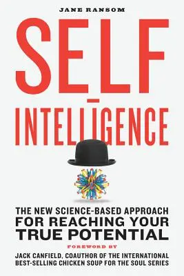 Önintelligencia: A valódi potenciál elérésének új, tudományosan megalapozott megközelítése - Self-Intelligence: The New Science-Based Approach for Reaching Your True Potential