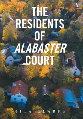 Az Alabaster Court lakói - The Residents of Alabaster Court