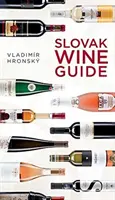 Szlovák borkalauz - Slovak Wine Guide