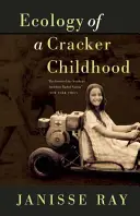 Egy kekszes gyerekkor ökológiája - Ecology of a Cracker Childhood