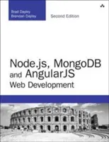 Node.js, MongoDB és Angular webfejlesztés - A MEAN stack használatának végleges útmutatója webalkalmazások készítéséhez - Node.js, MongoDB and Angular Web Development - The definitive guide to using the MEAN stack to build web applications