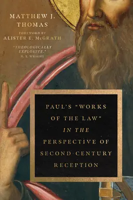 Pál törvényes művei a második századi recepció szemszögéből - Paul's Works of the Law in the Perspective of Second-Century Reception