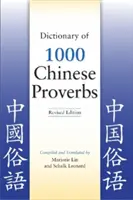 1000 kínai közmondás szótára, átdolgozott kiadás - Dictionary of 1000 Chinese Proverbs, Revised Edition