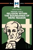 Immanuel Kant Vallás a puszta ész határain belül című művének elemzése - An Analysis of Immanuel Kant's Religion Within the Boundaries of Mere Reason