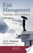 Kockázatkezelés: Fogalmak és útmutatás, ötödik kiadás - Risk Management: Concepts and Guidance, Fifth Edition