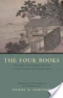 Négy könyv - A későbbi konfuciánus hagyomány alapvető tanításai - Four Books - The Basic Teachings of the Later Confucian Tradition