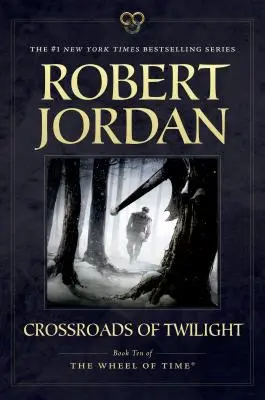 Az Alkonyat keresztútjai: Az idő kereke tízedik könyve - Crossroads of Twilight: Book Ten of 'The Wheel of Time'