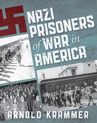 Náci hadifoglyok Amerikában - Nazi Prisoners of War in America