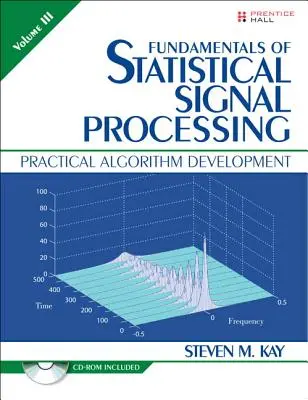 A statisztikai jelfeldolgozás alapjai, III. kötet (zsebkönyv) - Fundamentals of Statistical Signal Processing, Volume III (Paperback)