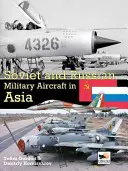 Szovjet és orosz katonai repülőgépek Ázsia - Soviet & Russian Military A/C Asia