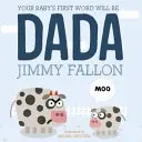 A babád első szava a Dada lesz. - Your Baby's First Word Will Be Dada