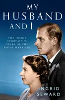 A férjem és én: A királyi házasság belső története - My Husband and I: The Inside Story of the Royal Marriage