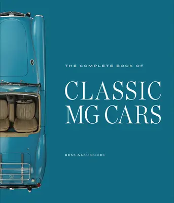 A klasszikus MG autók teljes könyve - The Complete Book of Classic MG Cars