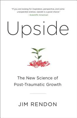 Felfelé: A poszttraumás növekedés új tudománya - Upside: The New Science of Post-Traumatic Growth