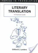 Irodalmi fordítás: Gyakorlati útmutató - Literary Translation: A Practical Guide