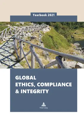 Globális etika, megfelelés és integritás 2021-es évkönyve - Global Ethics, Compliance & Integrity Yearbook 2021