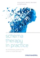 Sématerápia a gyakorlatban: Bevezető útmutató a sémamódszeres megközelítéshez - Schema Therapy in Practice: An Introductory Guide to the Schema Mode Approach