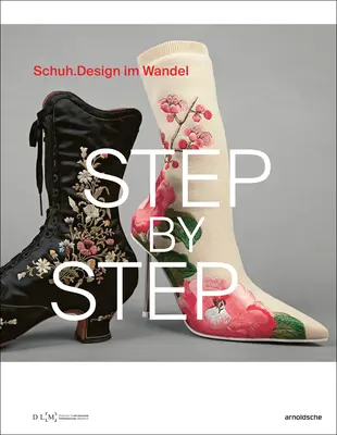 Lépésről lépésre: Cipőtervezés a változásban - Step by Step: Schuhdesign Im Wandel