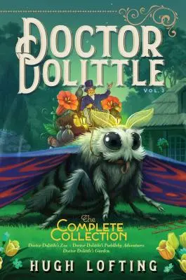 Doctor Dolittle the Complete Collection, Vol. 3, 3: Doctor Dolittle's Zoo; Doctor Dolittle's Puddleby Adventures; Doctor Dolittle's Garden