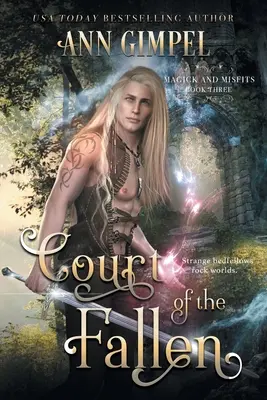 Court of the Fallen: Egy városi fantasy - Court of the Fallen: An Urban Fantasy