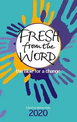 Frissen az Igéből 2020: A Biblia a változásért - Fresh from the Word 2020: The Bible for a Change