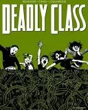 Halálos osztály 3. kötet: A kígyóverem - Deadly Class Volume 3: The Snake Pit