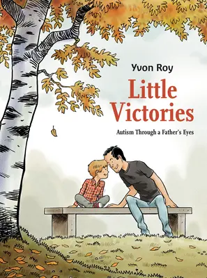 Kis győzelmek: Autizmus egy apa szemével - Little Victories: Autism Through a Father's Eyes