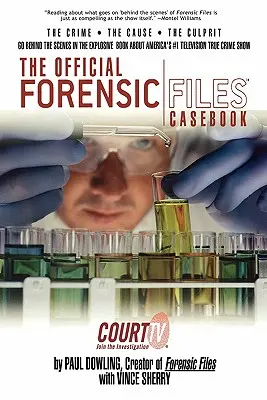 A hivatalos törvényszéki akták esetkönyve - The Official Forensic Files Casebook