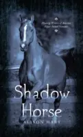 Árnyék ló - Shadow Horse