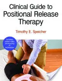 Klinikai útmutató a pozíciós felszabadító terápiához - Clinical Guide to Positional Release Therapy