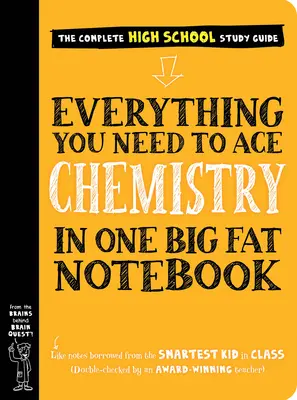 Minden, amire szükséged van a kémia ászához egy nagy, kövér füzetben - Everything You Need to Ace Chemistry in One Big Fat Notebook