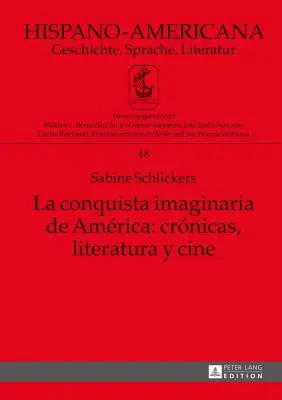 La Conquista Imaginaria de Amrica: Crnicas, Literatura Y Cine