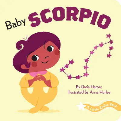 Egy kis állatövi könyv: Skorpió baba - A Little Zodiac Book: Baby Scorpio