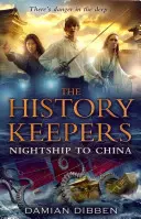 A történelem őrzői: Éjjeli hajó Kínába - History Keepers: Nightship to China