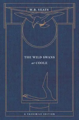 The Wild Swans at Coole: A Facsimile Edition