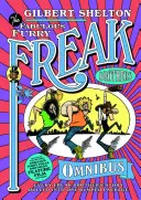 Freak Brothers Omnibusz - Minden Freak Brothers-történet egy csokorba szedve - Freak Brothers Omnibus - Every Freak Brothers Story Rolled Into One Bumper Package