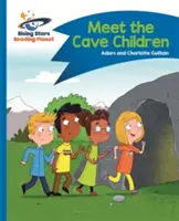 Reading Planet - Meet the Cave Children - Kék: Comet Street Kids - Reading Planet - Meet the Cave Children - Blue: Comet Street Kids