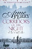 Az éjszaka folyosói (William Monk rejtélye, 21. könyv) - Egy fordulatos viktoriánus rejtély intrikákkal és titkokkal. - Corridors of the Night (William Monk Mystery, Book 21) - A twisting Victorian mystery of intrigue and secrets