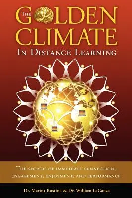 Az arany klíma a távoktatásban: Az azonnali kapcsolat, elkötelezettség, élvezet és teljesítmény titkai - The Golden Climate in Distance Learning: The Secrets of Immediate Connection, Engagement, Enjoyment, and Performance