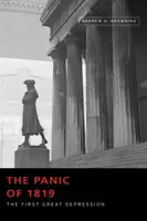 Az 1819-es pánik: Az első nagy gazdasági világválság - The Panic of 1819: The First Great Depression