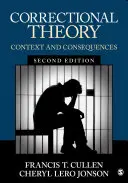 Büntetés-végrehajtási elmélet: Kontextus és következmények - Correctional Theory: Context and Consequences