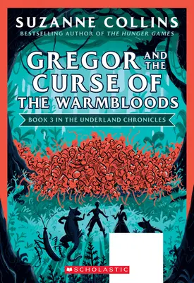 Gregor és a melegvérűek átka (Az alföldi krónikák #3: Új kiadás), 3. - Gregor and the Curse of the Warmbloods (the Underland Chronicles #3: New Edition), 3