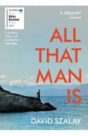 Mindaz, ami az ember - A 2016-os Man Booker-díj jelöltjei közé került - All That Man Is - Shortlisted for the Man Booker Prize 2016