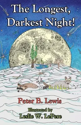 A leghosszabb, legsötétebb éjszaka!, második kiadás - The Longest, Darkest Night!, Second Edition