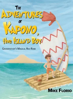 Kapono, a szigeti fiú kalandjai - The Adventures of Kapono, the Island Boy