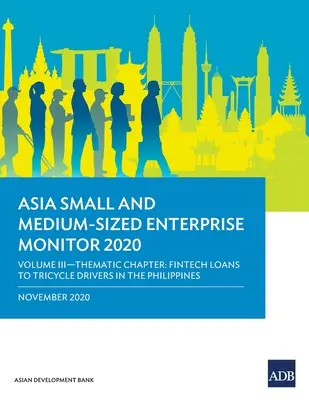 Asia Small and Medium-Sized Enterprise Monitor 2020 - III. kötet: Tematikus fejezet - Fintech-hitelek a Fülöp-szigeteki triciklivezetők számára - Asia Small and Medium-Sized Enterprise Monitor 2020 - Volume III: Thematic Chapter - Fintech Loans to Tricycle Drivers in the Philippines