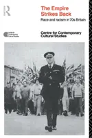 EMPIRE STRIKES BACK - Faj és rasszizmus a 70-es évek Nagy-Britanniájában - EMPIRE STRIKES BACK - Race and Racism In 70's Britain
