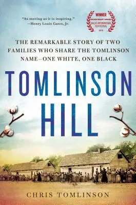 Tomlinson Hill: A Tomlinson nevet viselő két család figyelemre méltó története - egy fehér és egy fekete családé - Tomlinson Hill: The Remarkable Story of Two Families Who Share the Tomlinson Name - One White, One Black